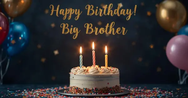 Birthday Wishes Big Brother