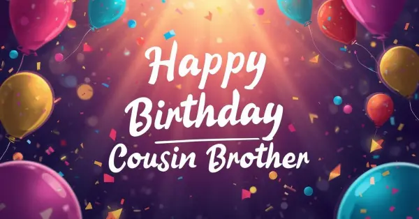 Birthday Wishes Cousin Brother 