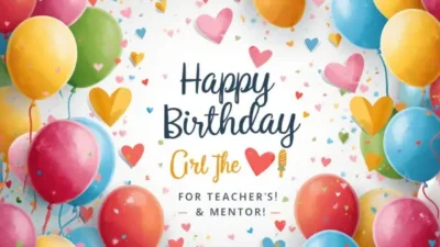 Birthday Messages for Teachers & Mentors