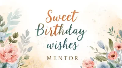Sweet Birthday Wishes Mentor